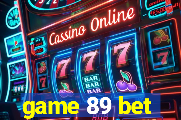 game 89 bet